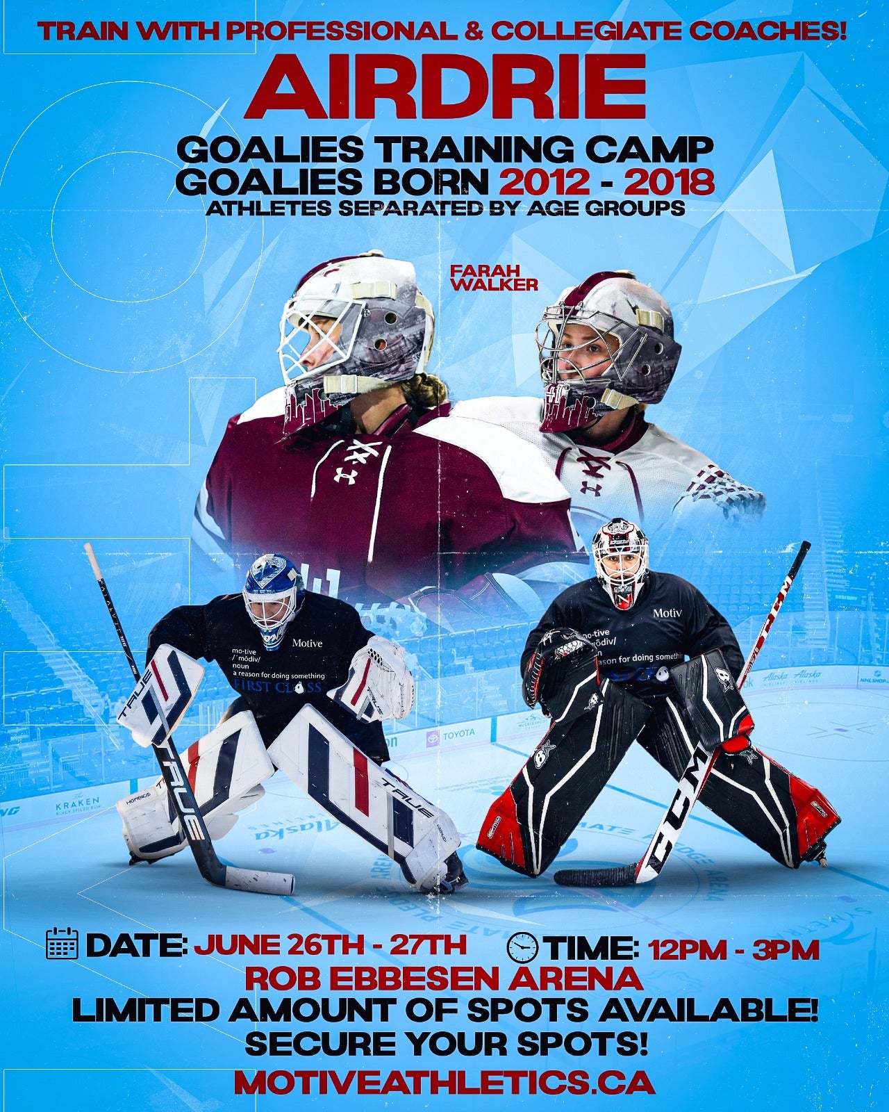 Airdrie Goalies Hockey Training Camp poster – coach Farah Walker, goalies born 2012-2018, June 26-27, 12-3PM, Rob Ebbesen Arena